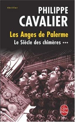 Le siècle des chimères. Vol. 3. Les anges de Palerme