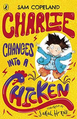 Charlie Changes Into a Chicken