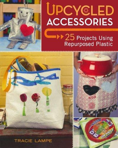 Upcycled Accessories: 25 Projects Using Repurposed Plastic