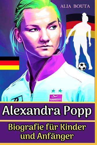 Alexandra Popp: Biografie für Kinder und Anfänger