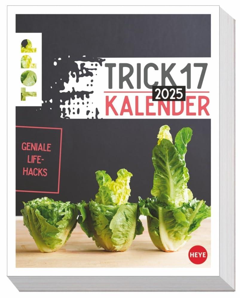 Trick 17 Tagesabreißkalender 2025: Nützlicher Lifehack-Kalender 2025 mit praktischen Tipps für jede Lebenslage. Tischkalender oder zum Aufhängen, ... für jeden Tag. (Tagesabreißkalender Heye)