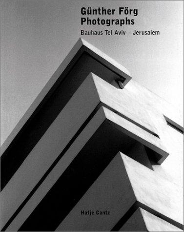 Gunter Forg Bauhaus Tel Aviv Jerusalem