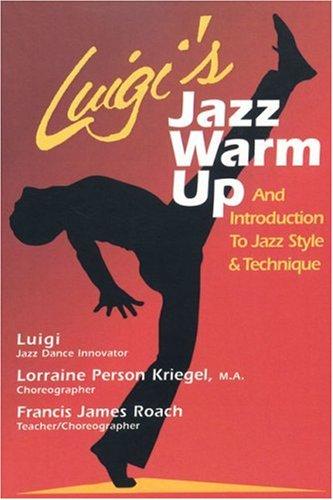 Luigi's Jazz Warm Up: An Introduction to Jazz Style & Technique: An Introduction to Jazz Style and Technique