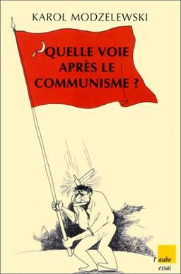 Quelle voie après le communisme ?