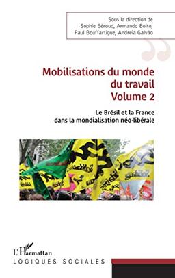 Le Brésil et la France dans la mondialisation néo-libérale. Vol. 1. Changements politiques et classes sociales