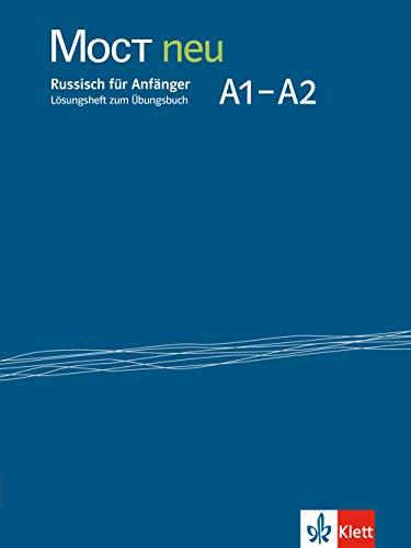 MOCT neu A1-A2: Russisch für Anfänger. Lösungsheft zum Übungsbuch (MOCT / Russisch für Anfänger und Fortgeschrittene)