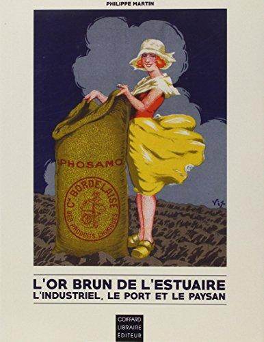 L'or brun de l'estuaire : l'industriel, le port et le paysan