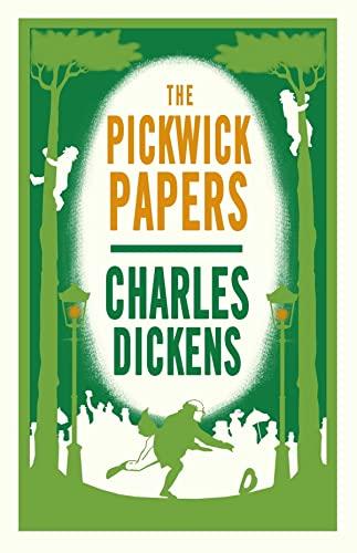 The Pickwick Papers: Charles Dickens (Alma Classics Evergreens, Band 100)