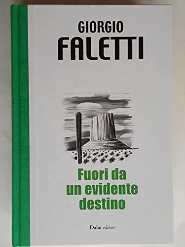 Fuori da un evidente destino.