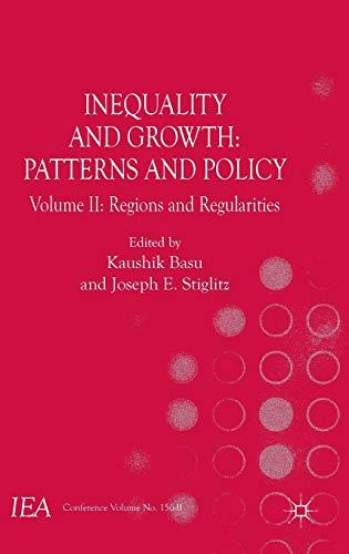 Inequality and Growth: Patterns and Policy: Volume II: Regions and Regularities (International Economic Association Series, Band 2)