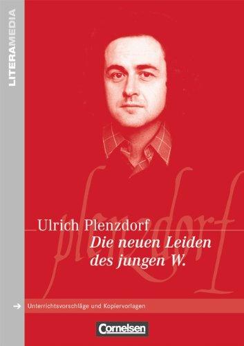 Die neuen Leiden des jungen W.: Handreichungen für den Unterricht. Unterrichtsvorschläge und Kopiervorlagen