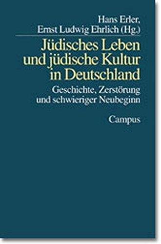 Jüdisches Leben und jüdische Kultur in Deutschland: Geschichte, Zerstörung und schwieriger Neubeginn