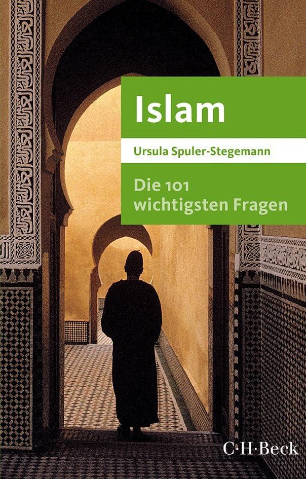 Die 101 wichtigsten Fragen - Islam (Beck Paperback)