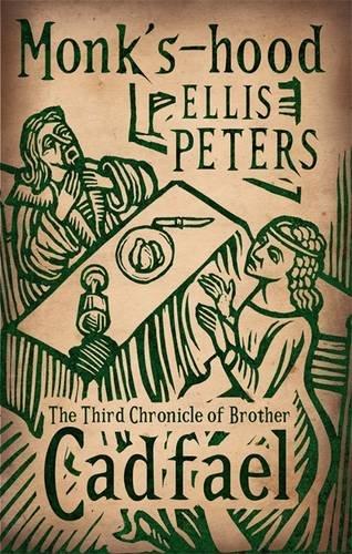 Monk's-Hood: The Third Chronicle of Brother Cadfael (The Cadfael Chronicles)