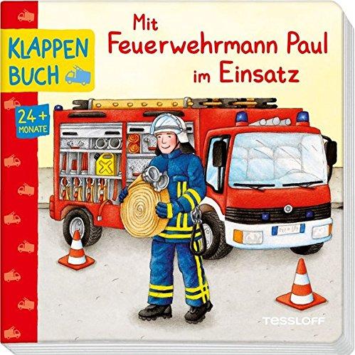 Mit Feuerwehrmann Paul im Einsatz: Ein Tag bei der Feuerwehr (Bilderbuch ab 2 Jahre)