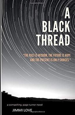 A BLACK THREAD: Lost History Revealed