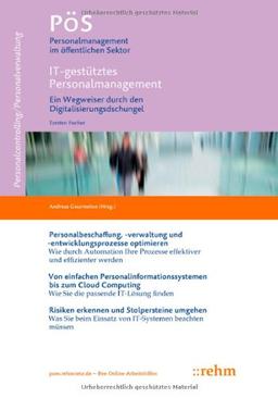 IT-gestütztes Personalmanagement: Ein Wegweiser durch den Digitalisierungsdschungel (PöS - Personalmanagement im öffentlichen Sektor)