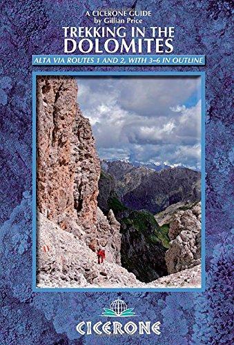 Trekking in the Dolomites: Alta Via Routes 1 and 2, AV3-6 in Outline (Mountain Walking)