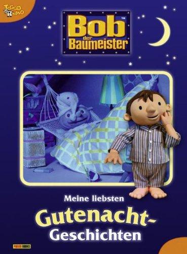 Bob der Baumeister, Band 1: Meine liebsten Gutenacht-Geschichten