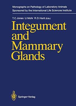 Integument and Mammary Glands (Monographs on Pathology of Laboratory Animals)