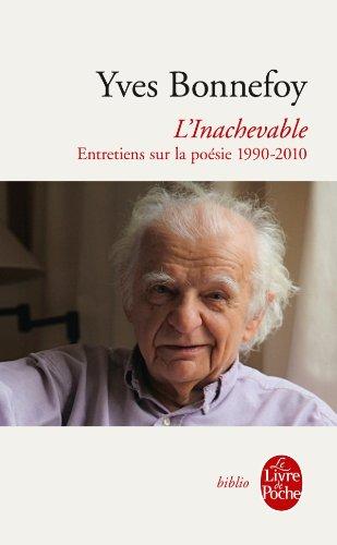 L'inachevable : entretiens sur la poésie, 1990-2010