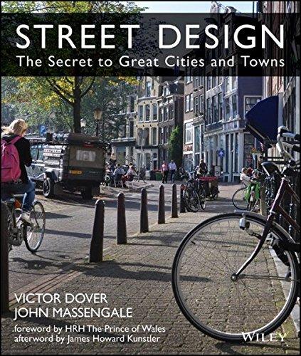 Street Design: The Secret to Great Cities and Towns