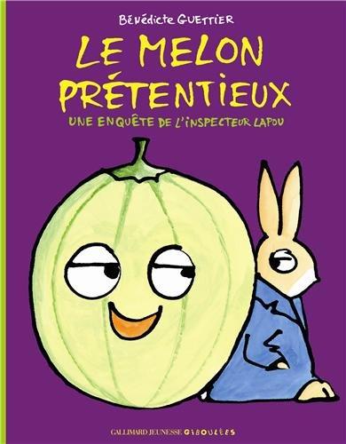 Une enquête de l'inspecteur Lapou. Le melon prétentieux