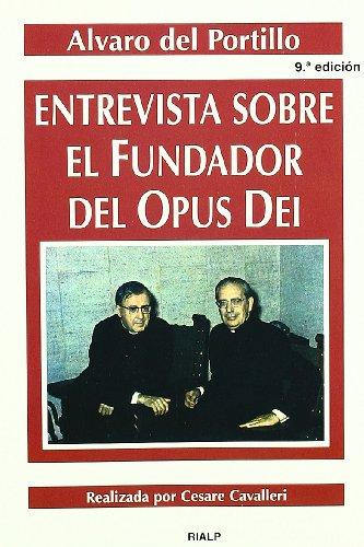 Entrevista sobre el fundador del Opus Dei (Libros sobre el Opus Dei)