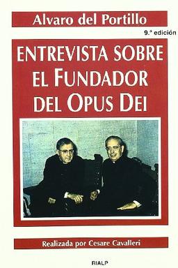 Entrevista sobre el fundador del Opus Dei (Libros sobre el Opus Dei)