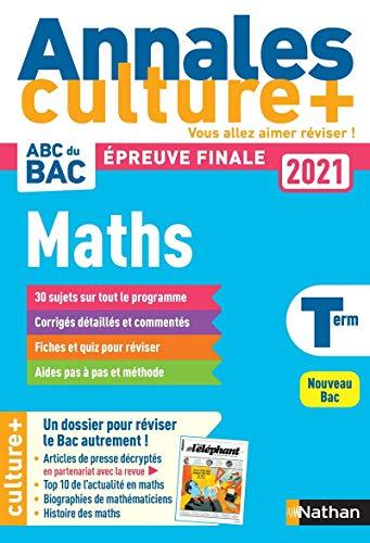 Maths terminale : annales culture +, épreuve finale 2021 : nouveau bac