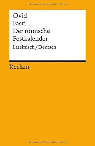 Fasti / Der römische Festkalender: Lateinisch/Deutsch (Reclams Universal-Bibliothek)