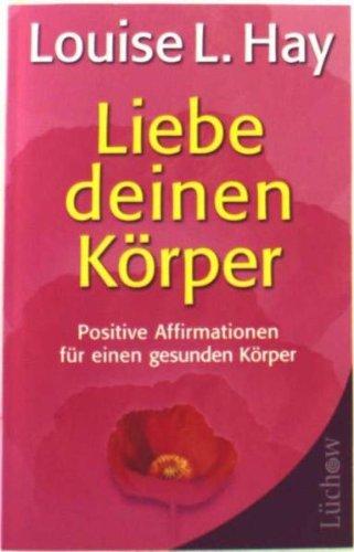 Liebe deinen Körper: Positive Affirmationen für einen gesunden Körper