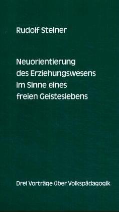 Neuorientierung des Erziehungswesens im Sinne eines freien Geisteslebens