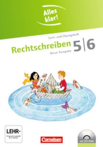 Alles klar! - Deutsch - Sekundarstufe I - Neue Ausgabe: 5./6. Schuljahr - Rechtschreiben: Lern- und Übungsheft mit beigelegtem Lösungsheft und CD-ROM