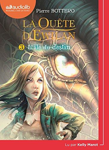 La quête d'Ewilan. Vol. 3. L'île du destin