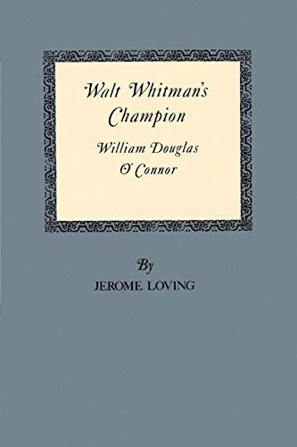 Walt Whitman's Champion: William Douglas O'Connor