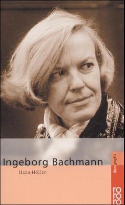 Bachmann, Ingeborg: In Selbstzeugnissen und Bilddokumenten