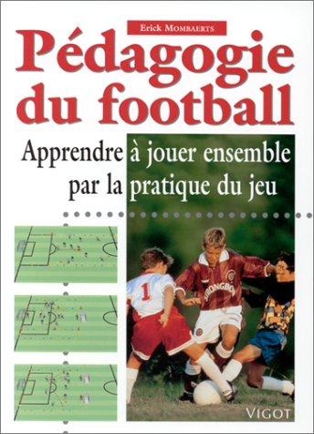 Pédagogie du football : apprendre à jouer ensemble par la pratique du jeu