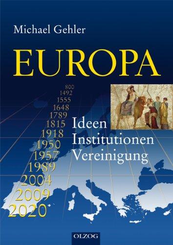 EUROPA: Ideen - Institutionen - Vereinigung