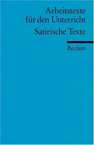 Satirische Texte: (Arbeitstexte für den Unterricht)