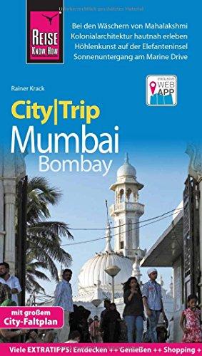 Reise Know-How CityTrip Mumbai / Bombay: Reiseführer mit Faltplan und kostenloser Web-App