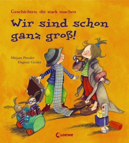 Wir sind schon ganz groß!: Geschichten, die stark machen