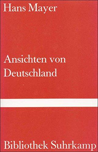 Ansichten von Deutschland: Bürgerliches Heldenleben (Bibliothek Suhrkamp)