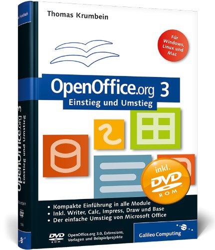 OpenOffice.org 3 Einstieg und Umstieg: Kompakte Einführung in alle Module, inkl. OpenOffice.org 3.0 auf DVD (Galileo Computing)