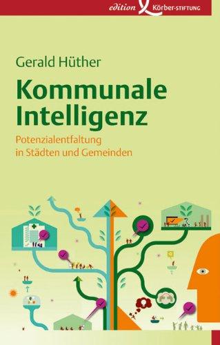 Kommunale Intelligenz: Potenzialentfaltung in Städten und Gemeinden