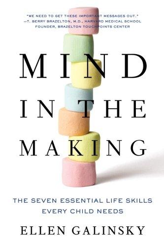 Mind in the Making: The Seven Essential Life Skills Every Child Needs