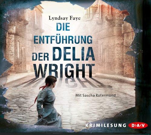 Die Entführung der Delia Wright (6 CDs)