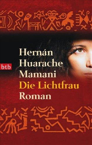 Die Lichtfrau: Roman