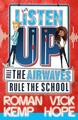 Kemp, R: Listen Up: Rule the airwaves, rule the school