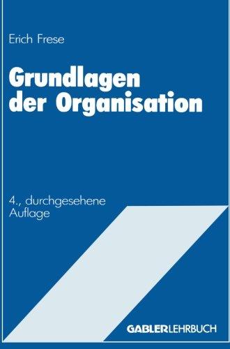 Grundlagen der Organisation: Die Organisationsstruktur der Unternehmung